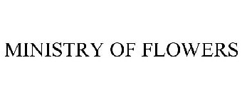 MINISTRY OF FLOWERS