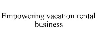 EMPOWERING VACATION RENTAL BUSINESS
