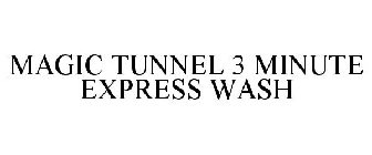 MAGIC TUNNEL 3 MINUTE EXPRESS WASH