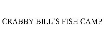 CRABBY BILL'S FISH CAMP