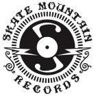 S SKATE MOUNTAIN RECORDS