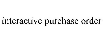 INTERACTIVE PURCHASE ORDER
