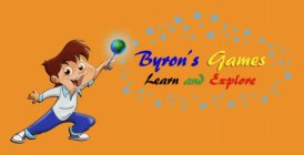 BYRON'S GAMES LEARN AND EXPLORE