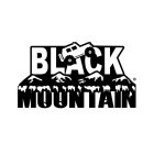 BLACK MOUNTAIN