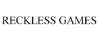 RECKLESS GAMES