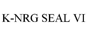 K-NRG SEAL VI