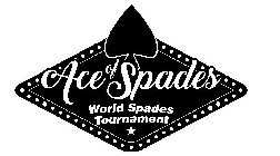 ACE OF SPADES WORLD SPADES TOURNAMENT