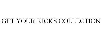 GET YOUR KICKS COLLECTION