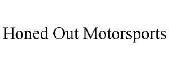 HONED OUT MOTORSPORTS