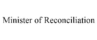 MINISTER OF RECONCILIATION