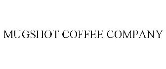 MUGSHOT COFFEE COMPANY