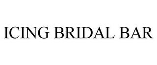 ICING BRIDAL BAR