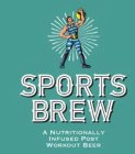 SPORTS BREW A NUTRITIONALLY INFUSED POST WORKOUT BEER