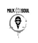 MILK AND SOUL