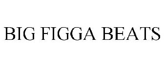 BIG FIGGA BEATS