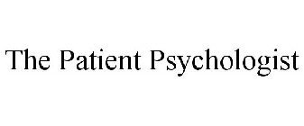 THE PATIENT PSYCHOLOGIST