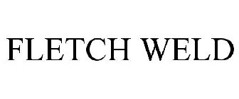 FLETCH WELD