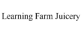 LEARNING FARM JUICERY