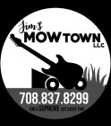 JIM'S MOWTOWN LLC 708.837.8299 FOR A SUPREME CUT EVERY TIME