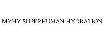 MYHY SUPERHUMAN HYDRATION