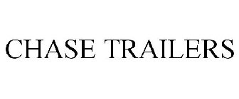 CHASE TRAILERS