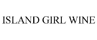 ISLAND GIRL WINE