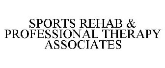 SPORTS REHAB & PROFESSIONAL THERAPY ASSOCIATES