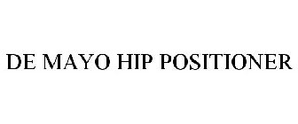 DE MAYO HIP POSITIONER