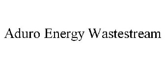ADURO ENERGY WASTESTREAM