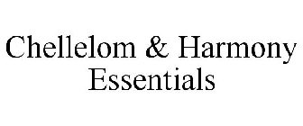 CHELLELOM & HARMONY ESSENTIALS