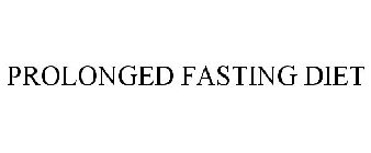 PROLONGED FASTING DIET