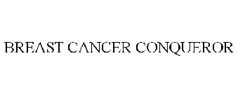 BREAST CANCER CONQUEROR