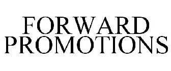 FORWARD PROMOTIONS