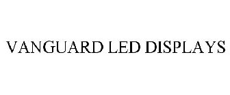 VANGUARD LED DISPLAYS