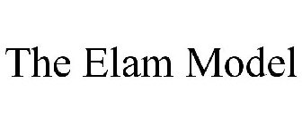 THE ELAM MODEL