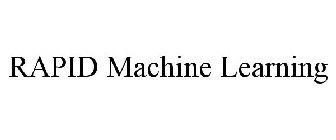 RAPID MACHINE LEARNING