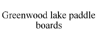 GREENWOOD LAKE PADDLE BOARDS