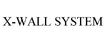 X-WALL SYSTEM