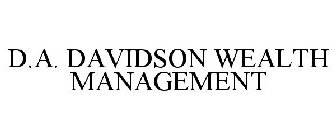 D.A. DAVIDSON WEALTH MANAGEMENT