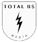 TOTAL BS MEDIA