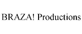 BRAZA! PRODUCTIONS