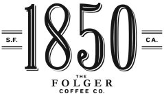 S.F. 1850 CA. THE FOLGER COFFEE CO.