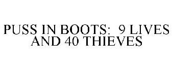 PUSS IN BOOTS: 9 LIVES AND 40 THIEVES