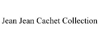 JEAN JEAN CACHET COLLECTION