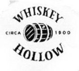 WHISKEY HOLLOW CIRCA 1900