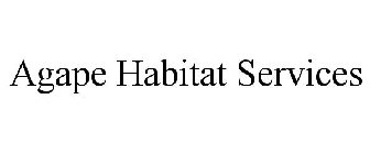 AGAPE HABITAT SERVICES