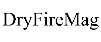 DRYFIREMAG