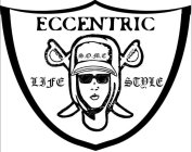 ECCENTRIC LIFE STYLE S.O.M.E