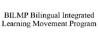 BILMP BILINGUAL INTEGRATED LEARNING MOVEMENT PROGRAM