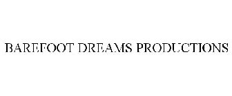 BAREFOOT DREAMS PRODUCTIONS